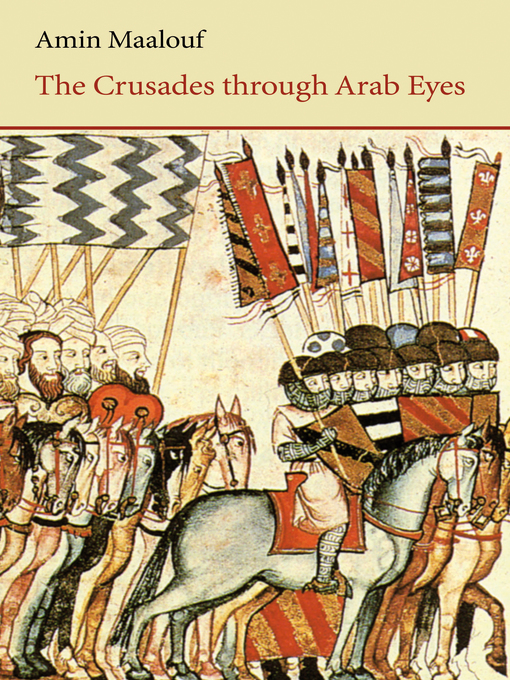 Title details for The Crusades Through Arab Eyes by Amin Maalouf - Wait list